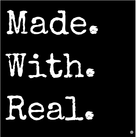 Made. With. Real